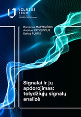 Signalai ir jų apdorojimas. Tolydžiųjų signalų analizė Signalai ir jų apdorojimas. Tolydžiųjų signalų analizė