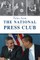 Tales from the National Press Club
