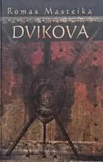 Dvikova: apsakymai, apysaka