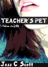 Teacher's Pet (bdsm story.04)