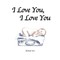I Love You, I Love You