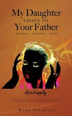 My Daughter Listen to your Father