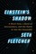 Fletcher, S: Einstein's Shadow