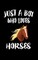 Just A Boy Who Loves Horses