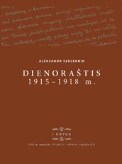 Aleksandr Szklennik. Dienoraštis, 1915–1918 m. I knyga, 1915 m. gegužės 11 (24) d. – 1916 m. rugsėjo 9 d.