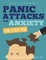 Panic Attacks and Anxiety - How to Beat Them