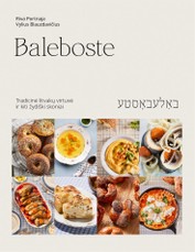 Baleboste. Tradicinė litvakų virtuvė ir kiti žydiški skoniai