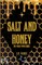 Salt and Honey
