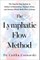 The Lymphatic Flow Method