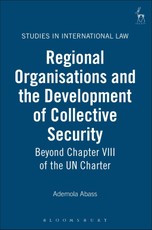 Regional Organisations and the Development of Collective Security
