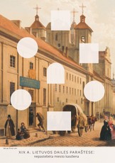 XIX a. Lietuvos dailės paraštėse: nepastebėta miesto kasdiena. Meno albumas
