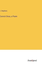 Convict Once, a Poem
