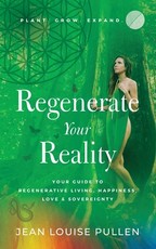 Regenerate Your Reality﻿