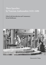Three Speeches by Venetian Ambassadors 1433-1486