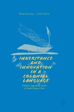 Inheritance and Innovation in a Colonial Language