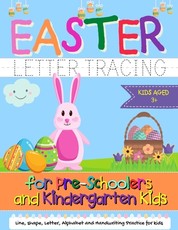 Easter Letter Tracing for Preschoolers and Kindergarten Kids
