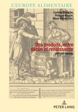 Des produits entre dÃ©clin et renaissance (XVIe-XXIe siÃ¨cle)