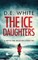 THE ICE DAUGHTERS an addictive crime thriller with a fiendish twist