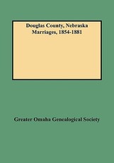 Douglas County, Nebraska Marriages, 1854-1881