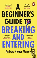 A Beginner's Guide to Breaking and Entering