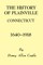 The History of Plainville Connecticut, 1640-1918