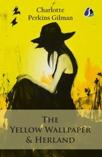 The Yellow Wallpaper & Herland