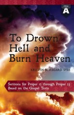 To Drown Hell and Burn Heaven