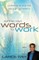 Putting Your Words to Work