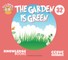 The Garden Is Green