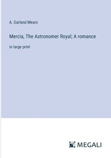 Mercia, The Astronomer Royal; A romance