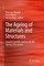 The Ageing of Materials and Structures