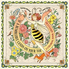If a Bumblebee Lands on Your Toe: A Coloring Adventure
