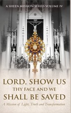 Lord, Show Us Thy Face And We Shall Be Saved