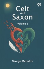 Celt And Saxon Volume 2