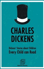 Dickens' Stories about Children Every Child Can Read