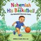 Nehemiah and His Basketball