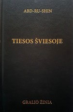 Tiesos šviesoje: Gralio žinia. 2 tomas