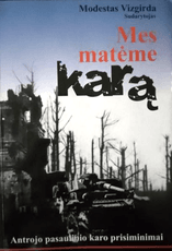 Mes matėme karą