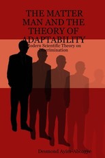 The Matter Man and the Theory of Adaptability