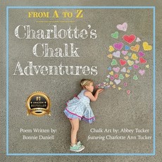 From A to Z, Charlotte's Chalk Adventures