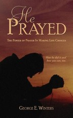 He Prayed