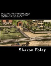 Descendants of David & Sally Dobbin Walker, Schenectady & Steuben Counties NY