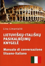 Lietuviškų-itališkų pasikalbėjimų knygelė. Manuale di conversazione lituano-italiano