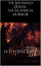 The Shunned House, The Dunwich Horror