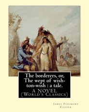 The borderers, or, The wept of wish-ton-wish