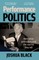 Performance Politics