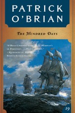 The Hundred Days (Vol. Book 19)  (Aubrey/Maturin Novels)