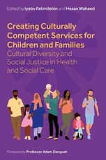 Cultural Diversity, Cultural Competence and Social Justice in Working with Children and Families