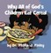 Why All of God's Children Eat Cereal