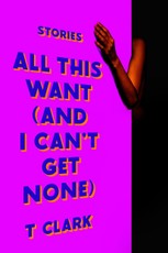 All This Want (and I Can't Get None)